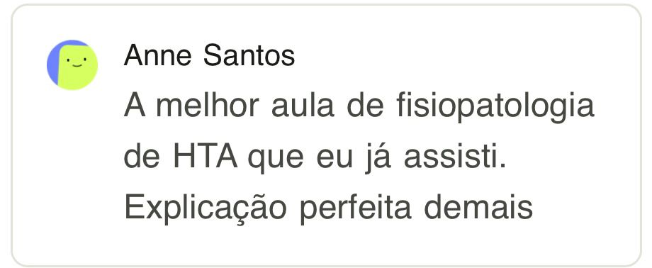 Comentário de aluna dizendo que foi a melhor aula de fisiopatologia de hipertensão que já assistiu.